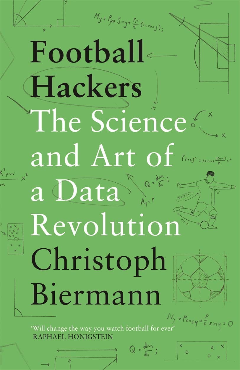  Football Hackers: The Science and Art of a Data Revolution by Christoph Biermann